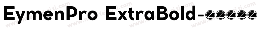 EymenPro ExtraBold字体转换